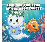 Lumi and the Song of the Neon Forest: Coloring Book for Adults and Teens with Cute Creepy Characters Enjoying Summer Days, Simple and Easy Designs for Relaxation (Spooky - Cute - Easy Coloring)