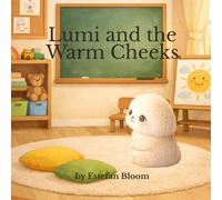 Lumi and the Warm Cheeks: A Gentle Preschool Story About Embarrassment and Big Feelings for Toddlers Ages 2-5 (Lumi Stories)