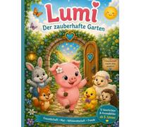 Lumi - Der zauberhafte Garten: Kinderbuch mit 12 Geschichten und Ausmalbildern | Für Kinder ab 5 Jahren
