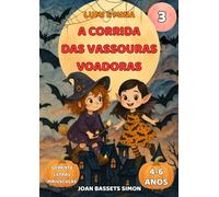 Lumi e Mina: A Corrida das Vassouras Voadoras: Livro infantil de Halloween com bruxas e vassouras mágicas | Primeiras leituras 4-6 anos (A Festa de Halloween)