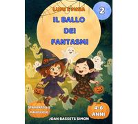 Lumi e Mina: Il ballo dei fantasmi: Libro di Halloween per bambini con fantasmi magici | Prime letture 4-6 anni