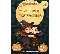 Lumi e Mina: O labirinto das sombras: Livro infantil de Halloween com bruxas, vampiros e labirintos mágicos | Primeiras leituras 4-6 anos (A Festa de Halloween)