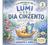 Lumi e o Dia Cinzento (As Aventuras de Lumi)