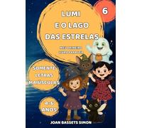 Lumi e o Lago das Estrelas: Um conto mágico para primeiros leitores (4-6 anos) (As Aventuras Mágicas de Lumi)