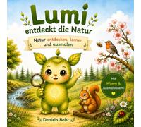 Lumi entdeckt die Natur: Natur entdecken, lernen und ausmalen