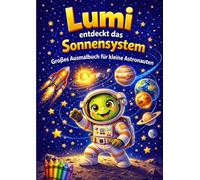 Lumi entdeckt unser Sonnensystem Ausmalbuch (Lumi entdeckt die Welt)