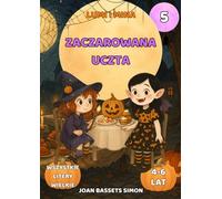 Lumi i Mina: Zaczarowana Uczta: Bajka na Halloween dla dzieci z wiedźmami, wampirami i magicznymi potrawami | Pierwsze czytanki 4-6 lat