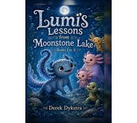 Lumi: Lessons from Moonstone Lake Book 1 to 5