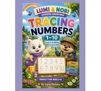 Lumi & Nori Learning Adventures: Tracing Numbers 1-10: Learn to Write with Lumi & Nori (Lumi & Nori Preschool Learning Adventures)