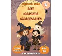 Lumi och Mina: Den magiska marknaden: Barnbok för Halloween med magiska marknader och förtrollade mysterier | Lättlästa böcker 4-6 år