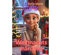 Lumi Rollerskate Weihnachtsmärchen: Kurzgeschichte und kleiner als das Hauptbuch Band 1