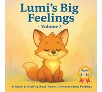 Lumi’s Big Feelings - Volume 2: Jealousy, Shame, Courage & Calm - A Story & Activity Book About Understanding Feelings (Lumi’s Big Feelings Series)