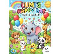 Lumi’s Happy Day Coloring Book: Cute Baby Elephant & Animal Friends Coloring Pages for Kids Ages 3-6