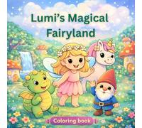 Lumi’s Magical Fairyland: Fairyland Coloring Book for Kids Ages 3-8