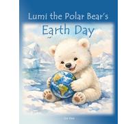 Lumi the Polar Bear’s Earth Day