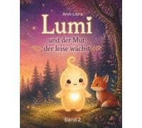 Lumi und der Mut, der leise wächst