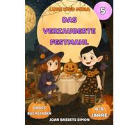 Lumi und Mina: Das verzauberte Festmahl: Halloween-Kinderbuch mit Hexen, Vampiren und magischem Essen | Erstes Lesen 4-6 Jahre (Das Halloweenfest)