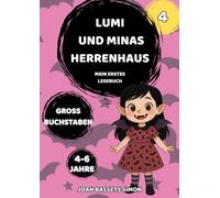 Lumi und Minas Herrenhaus: Magische und geheimnisvolle Geschichte für Kinder von 4 bis 6 Jahren - Abenteuer, Freundschaft und Lesen lernen mit schönen Bildern (Lumis Magische Abenteuer)