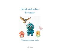 Lumi und seine Freunde: Träume werden wahr