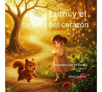 Lumi y el camino del corazón (Las aventuras de Lumi)