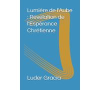 Lumière de l'Aube : Révélation de l'Espérance Chrétienne