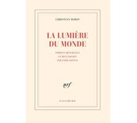 Lumiere Du Monde. Paroles Reveillees Et Recueillies Par Lydie Dattas