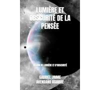 LUMIÈRE ET OBSCURITÉ DE LA PENSÉE: FICTION DE LUMIÈRE ET D'OBSCURITÉ