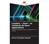 Lumière, laser et certaines de leurs applications: Texte d'accompagnement pour l'enseignement de la physique