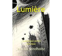 Lumière: L'avènement du flot lumineux