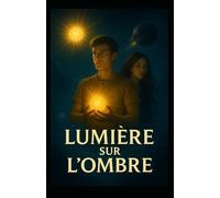 Lumière sur L'ombre