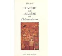 Lumière Sur Lumière Ou Lislam Créateur (ebook)