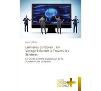Lumières du Coran: Un Voyage Éclairant à Travers les Sciences