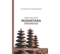 LUMIHIVE TRAVEL GUIDE TO NUSANTARA INDONESIA