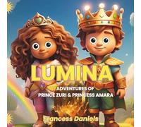 LUMINA: ADVENTURES OF PRINCE ZURI & PRINCESS AMARA