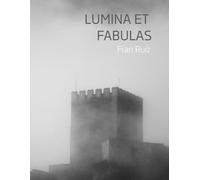 LUMINA ET FABULAS