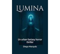 Lumina: Un urban fantasy horror thriller (La saga de Jack Edwards)