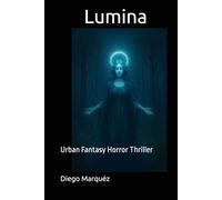 Lumina: Urban Fantasy Horror Thriller (Jack Edwards-Saga)
