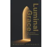 Luminal Grace: The Alchemy of Transformation
