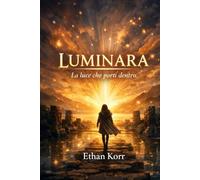 LUMINARA: La luce che porti dentro