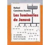 Luminarias De Januca: Un Episodio De La Historia De Israel En Esp Aña