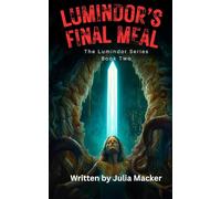 Lumindor's Final Meal: The Lumindor Series - Book Two: 2