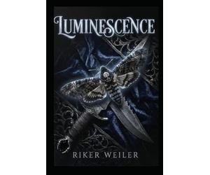 Luminescence: The Moth & The Blade Series