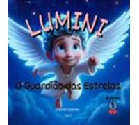 Lumini O Guardião Das Estrelas. (ebook)