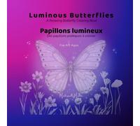 Luminous Butterflies - Papillons lumineux: A Relaxing Butterfly Coloring Book - Des papillons poétiques à colorier (Mademoiselle Mirdita)
