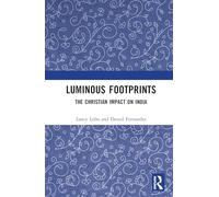 Luminous Footprints: The Christian Impact on India