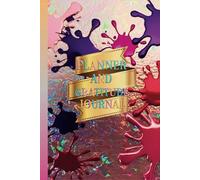 Luminous Life: 6x9" Planner & Gratitude Journal with Vibrant Metallic Splash Design: Track Your Goals, Reflect with Gratitude, and Brighten Every Day - 105 Pages