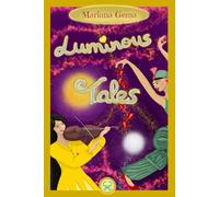 Luminous Tales: A book and oracle to heal the wounds of the soul.