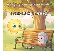 Lumio Makes a Friend: A Story About Saying Hello
