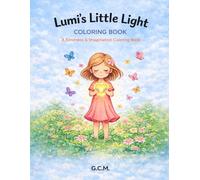 Lumi's Little Light Coloring Book: A Gentle Coloring Book About Kindness, Nature, and the Light Within