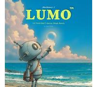 LUMO A Friendly Robot's Journey Through Memory: 1 (LUMO | BlueMemory series)